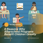 6 Reasons Why Afterschool Programs Benefit Children Greatly