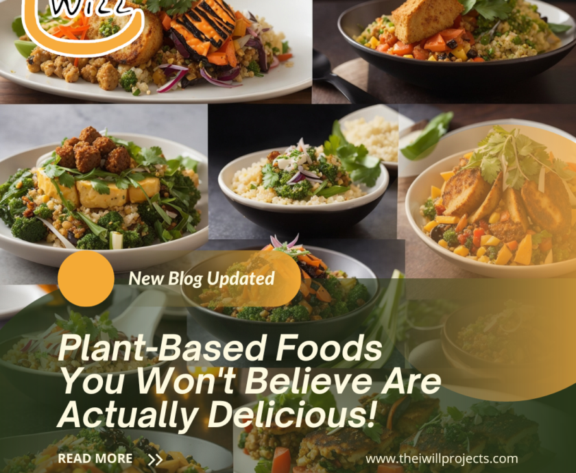 Plant-Based Foods You Won't Believe Are Actually Delicious