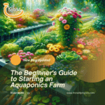 The Beginner's Guide to Starting an Aquaponics Farm